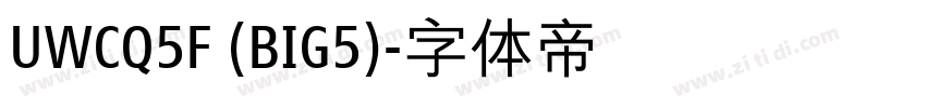 UWCQ5F (BIG5)字体转换